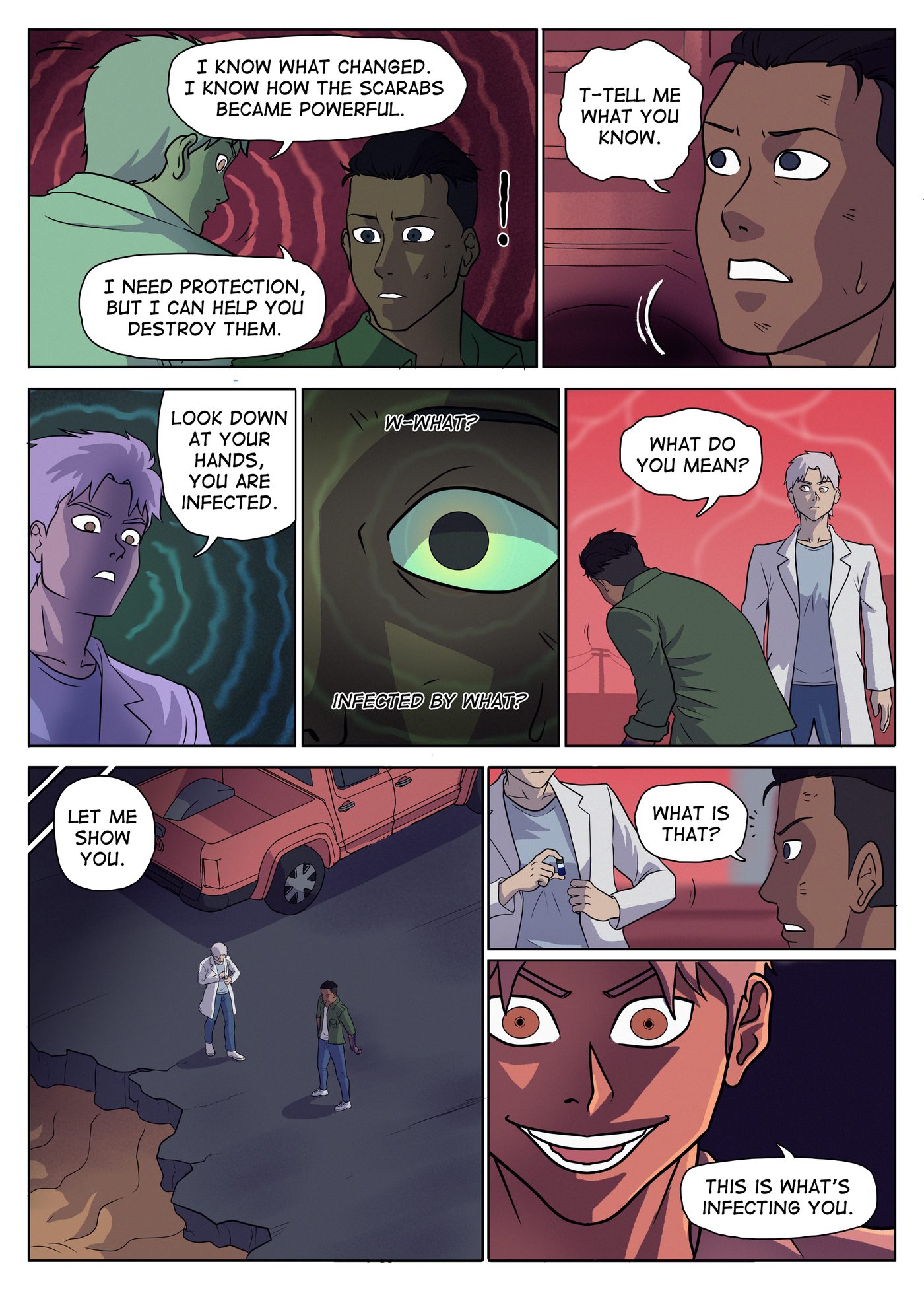 Chapter 6, page 11: Ishaq tells Hondo he knows how the scarabs changed and points out Hondo's infected hands, then leads him aside to show him a small vial.